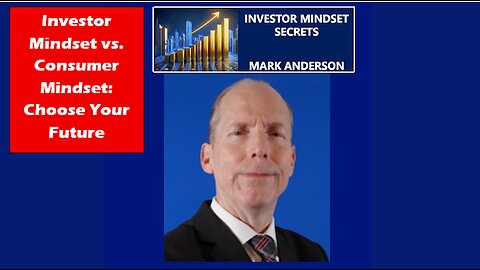 Investor Mindset vs. Consumer Mindset: Choose Your Future