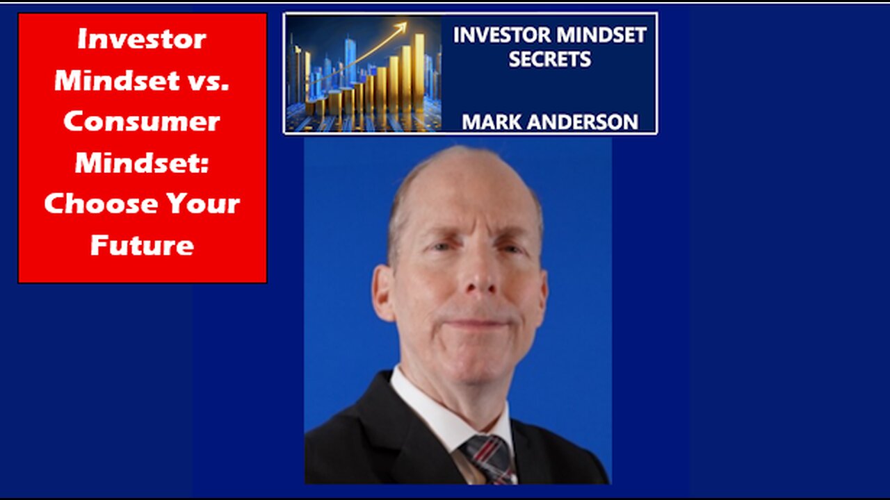 Investor Mindset vs. Consumer Mindset: Choose Your Future