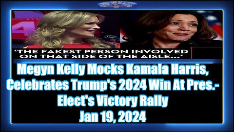 Megyn Kelly Mocks Kamala Harris, Celebrates Trump's 2024 Win At Pres.-Elect's Victory Rally