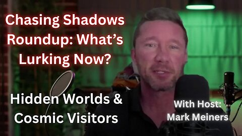 Chasing Shadows Roundup: What’s Lurking Now? – Hidden Worlds & Cosmic Visitors