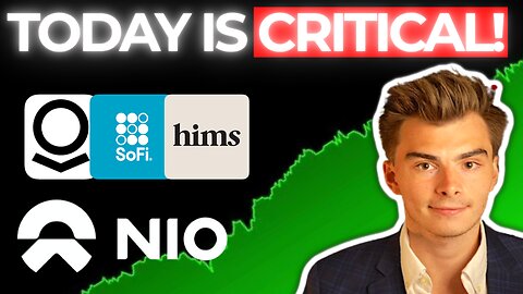 ⚠️[URGENT!] MASSIVE DAY AHEAD!! [WATCH NOW!] IF YOU OWN NIO SOFI PALANTIR HIMS⚠️