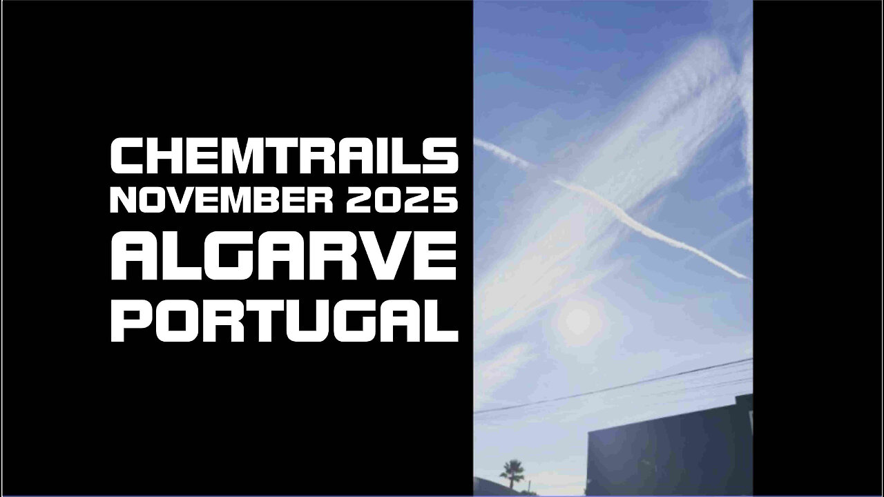 CHEMTRAILING ALGARVE PORTUGAL NOVEMBER 2025