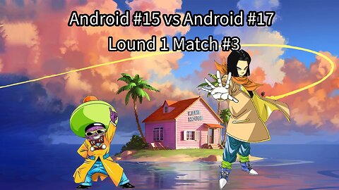 Lound 1 Match #3: Android #15 vs Android #17 (Dragon Ball Raging Blast 2 Ultimate Tournament)