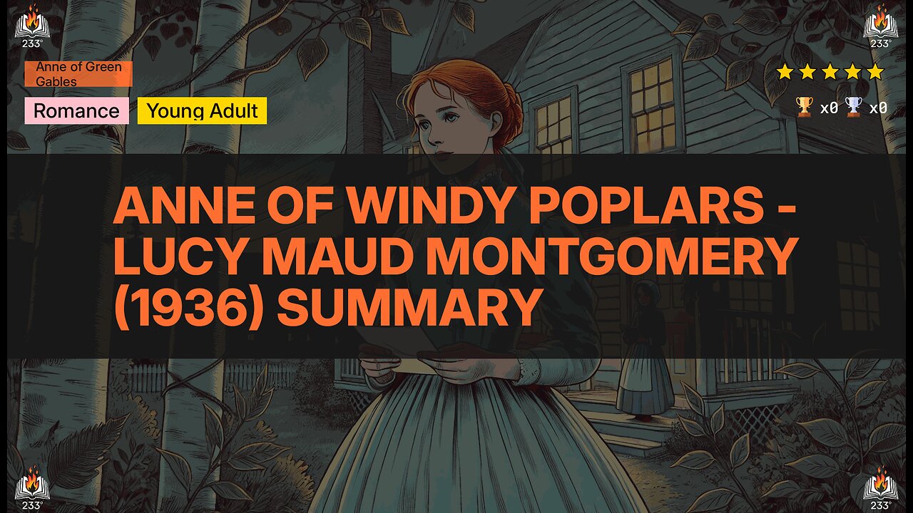 Anne of Windy Poplars - Lucy Maud Montgomery (1936) Summary (Anne of Green Gables - 4)