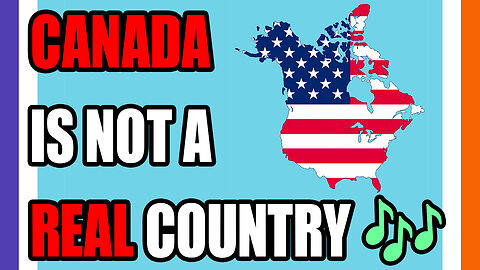 Canada Is NOT A Real Country by The NPC Show