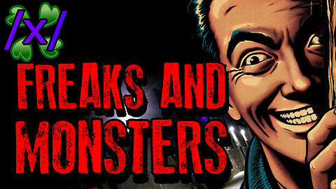 Real Freaks and Monsters | 4chan /x/ Paranormal Greentext Stories Thread