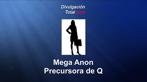 8-NOV-2025 Mega Anon - Precursora de Q