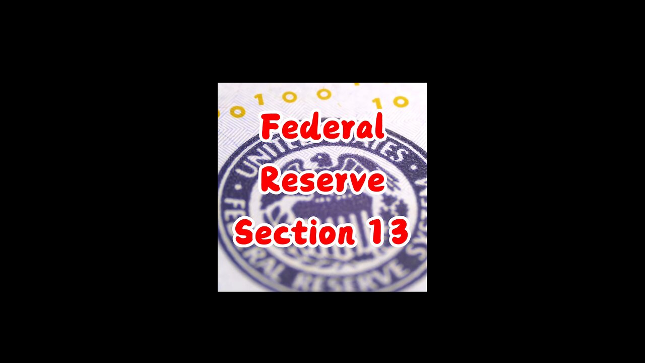 Federal Reserve Section 13