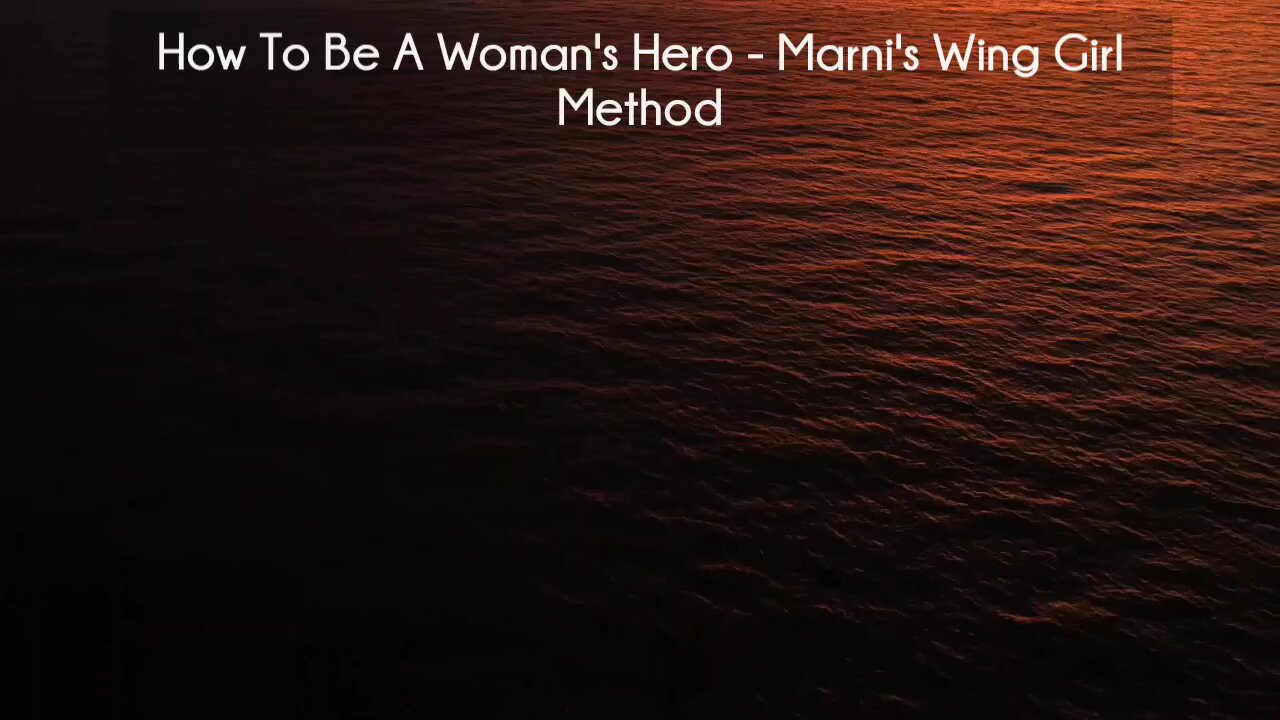 (courseslibrary.com)How To Be A Woman's Hero - Marni's Wing Girl Method Course download