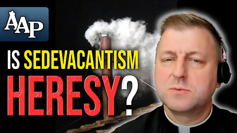 Is There a Valid Pope? | The Heresy of Sedevacantism Explained (w. Fr. John Brancich, FSSP)