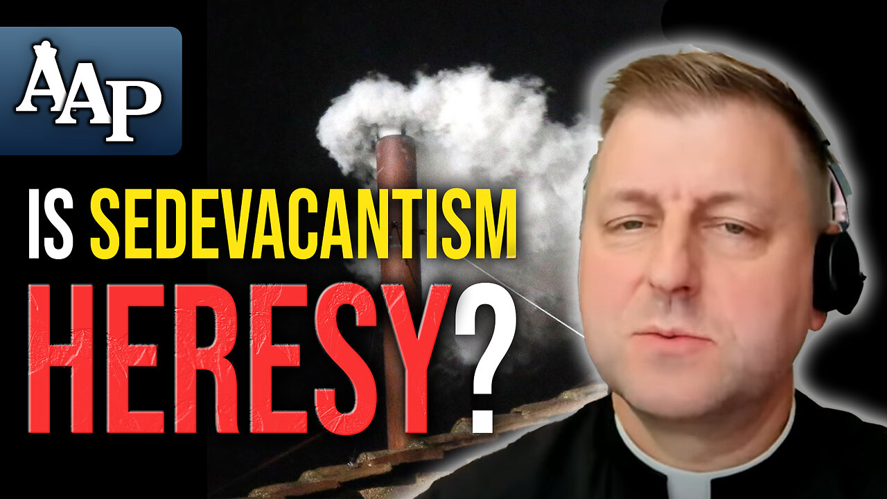 Is There a Valid Pope? | The Heresy of Sedevacantism Explained (w. Fr. John Brancich, FSSP)