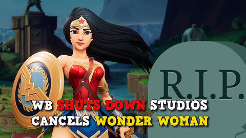 Warner Bros. Shuts Down Game Studios and Cancels Wonder Woman Game | What Will Now Be The Focus?