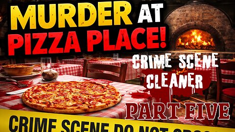Someone Just Ate Their Last Slice - Crime Scene Cleaner PART FIVE