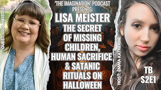 S2E1 | Lisa Meister - The Secret of Missing Children, Human Sacrifice & Satanic Rituals on Halloween