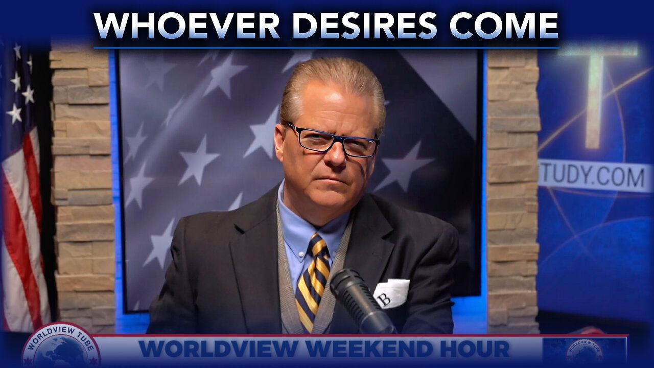 Revelation Lesson 53: Whoever Desires Come