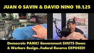 Juan O Savin & David Nino - Democrats PANIC! Government SHUTS Down & Workers Resign.