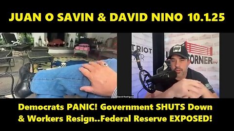 Juan O Savin & David Nino - Democrats PANIC! Government SHUTS Down & Workers Resign.