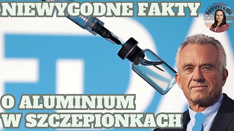 Czy szczepionki mają błąd w obliczeniach bezpieczeństwa? Dlatego chcą się pozbyċ RFK Juniora?