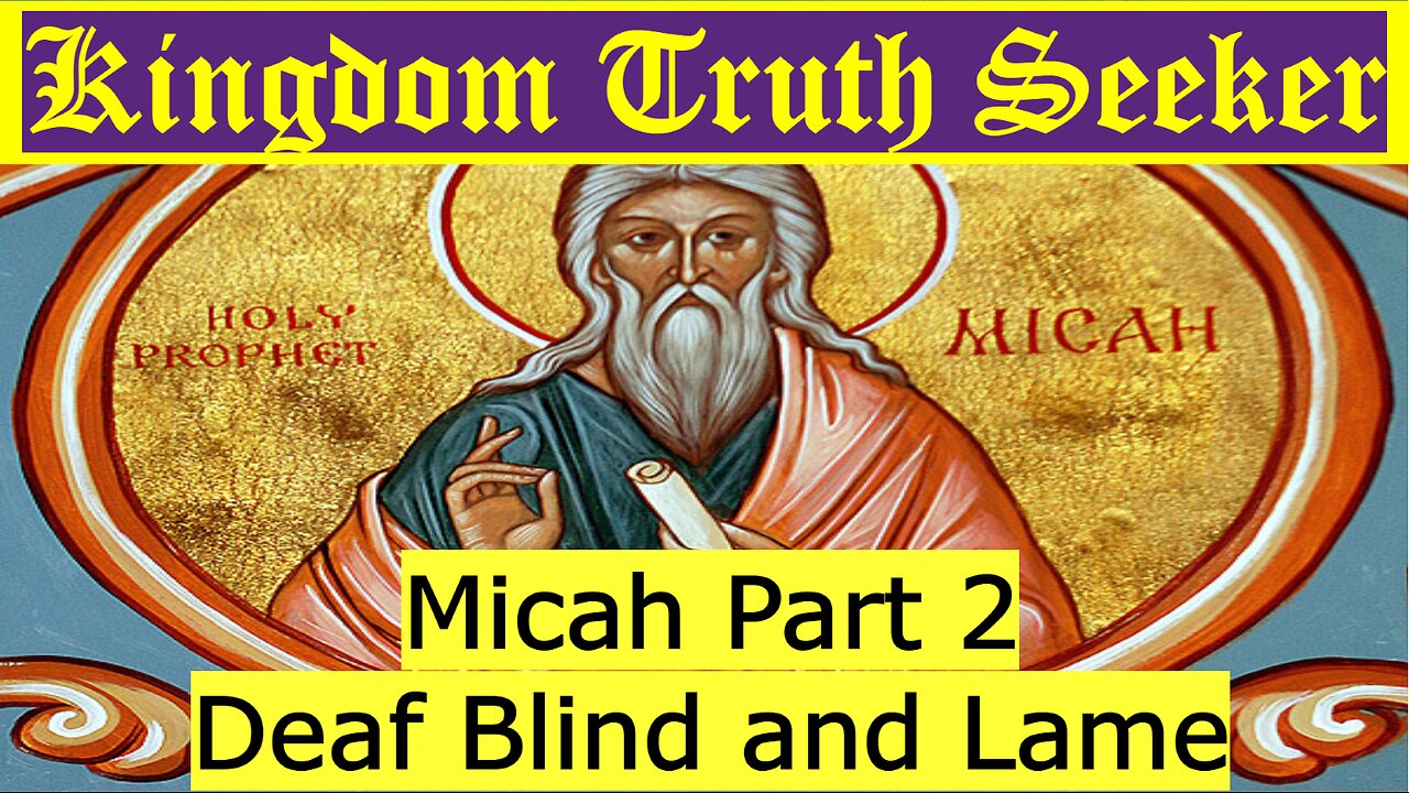 Micah Part 2: Blind Deaf and Lame: Israel Restored