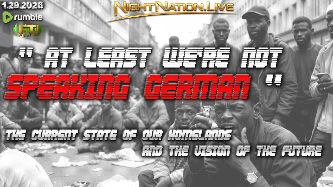 "AT LEAST WE'RE NOT SPEAKING GERMAN"