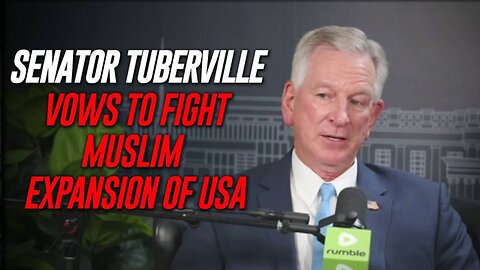 EXCLUSIVE: Senator Tommy Tuberville Sounds The Alarm On The Muslim Expansion