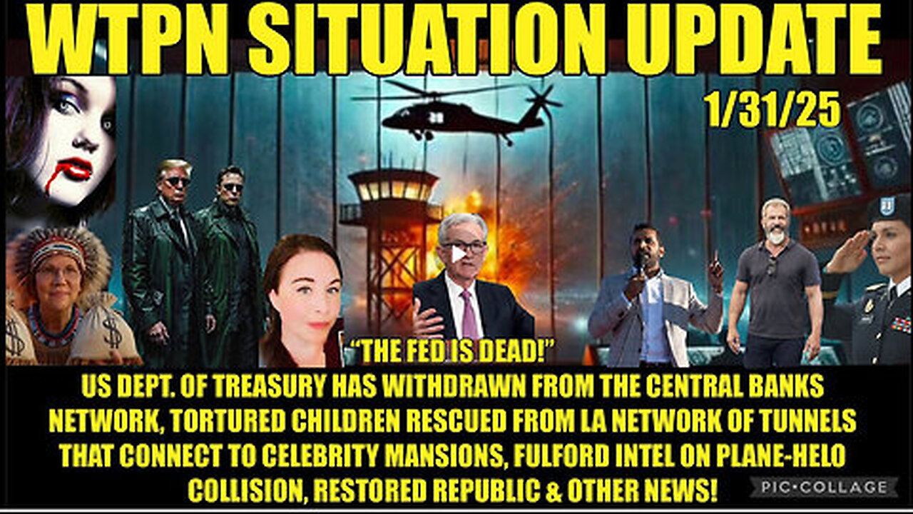 WTPN SIT/UP Fed is dead! children rescued from LA tunnels, Fulford Intel and more.