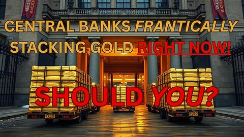 ALERT! Central Banks Right Now Dumping US Treasuries For Gold!