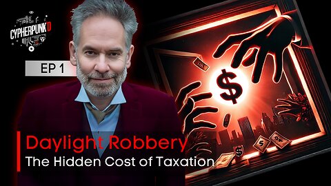 The Daylight Robbery Series: The Hidden History of Taxation | Episode 1 of 13