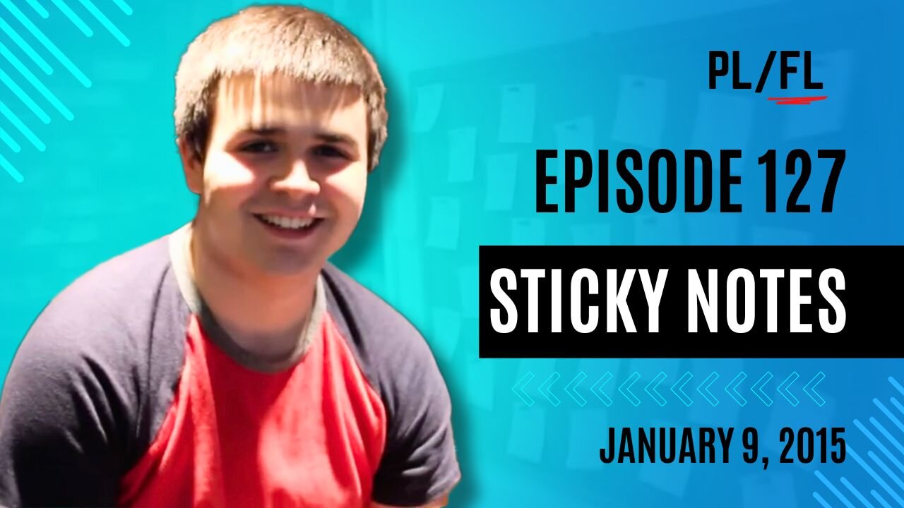 Future Liam - “Sticky Notes” - January 9th, 2015