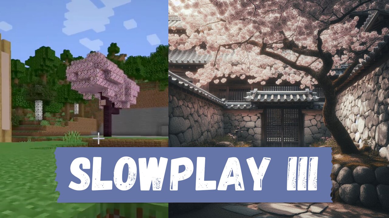 MINECRAFT: SLOWPLAY III