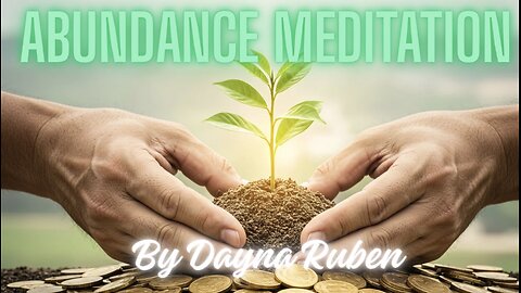 Abundance Meditation by Dayna Ruben