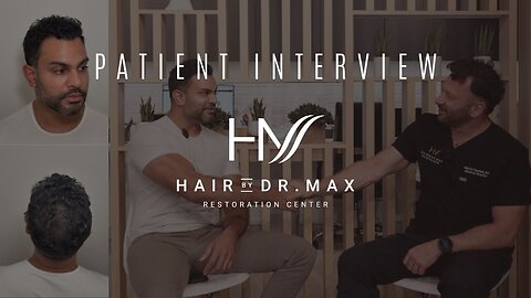 The Best Hair Transplant Experience at Hair By Dr. Max