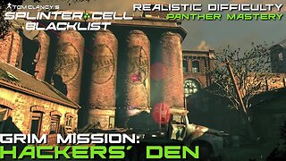 Splinter Cell: Blacklist - Grim Mission: Hackers' Den |Panther Mastery (Realistic Difficulty)