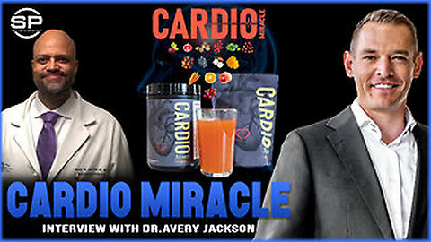 Dr. Avery Jackson: Breakthrough Developments for your Heart and Body with CardioMiracle!