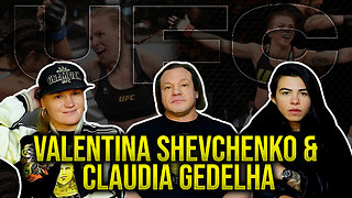 UFC Valentina Shevchenko & Claudia Gadelha: What It Takes To Win