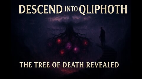 "Descending the Tree of Death: Initiation Through Darkness" - EP2