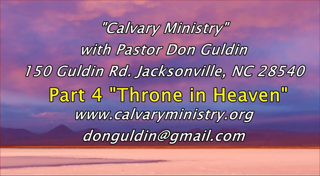 Part 4 "Throne in Heaven" - Pastor Don Guldin