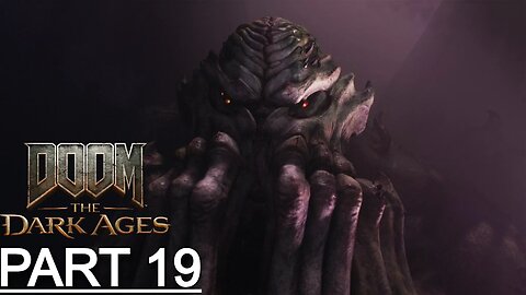 DOOM: THE DARK AGES Gameplay Walkthrough Part 19 - No Commentary (Full Game)