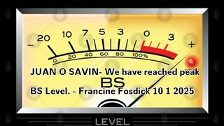 JUAN O SAVIN: We have reached peak BS Level - Francine Fosdick 10.1.25
