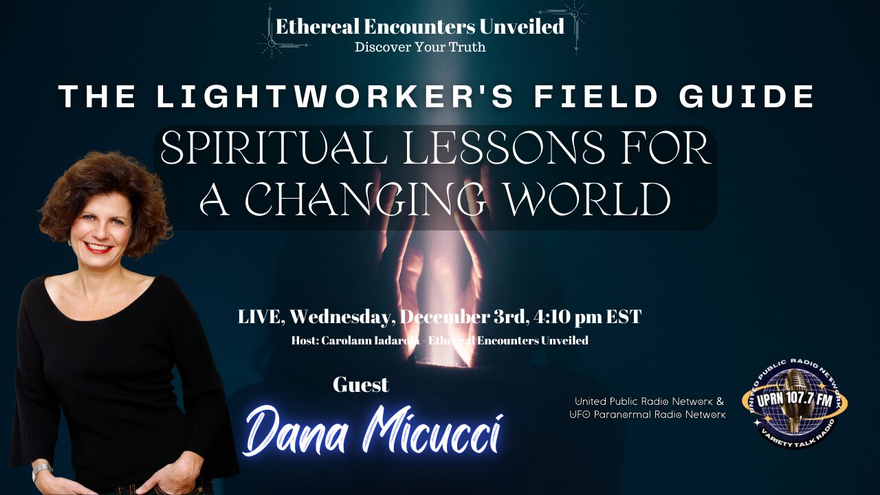 The Lightworker's Field Guide: Spiritual Lessons for a Changing World withDana Micucci