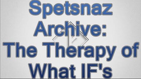 Spetsnaz Archives: Therapy The What IF's