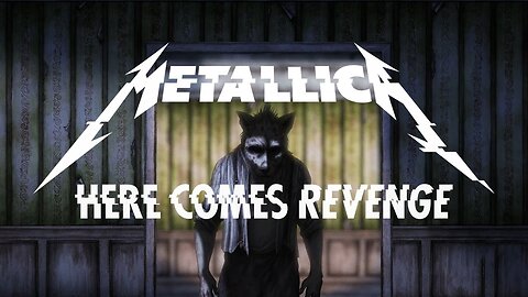 Metallica - Here Comes Revenge