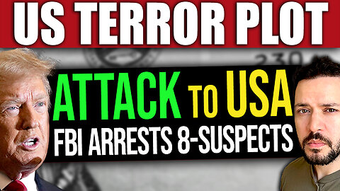 BREAKING: FBI Captures 8 Suspects in US Terror Plot