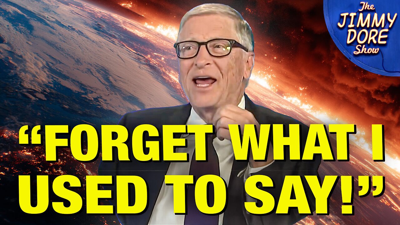 Bill Gates’ EPIC FLIP-FLOP On Climate Change!