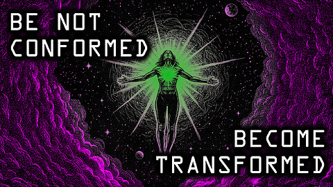 YOU ARE NOT CALLED TO CONFORM TO THIS WORLD.