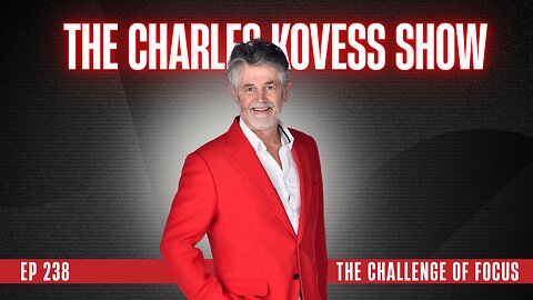 Ep 238: The Challenge of FOCUS