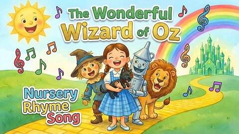 The Wonderful Wizard of Oz | Nursery Rhymes