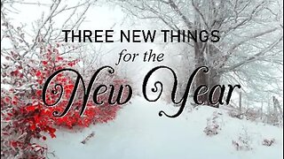 +74 THREE NEW THINGS FOR THE NEW YEAR 2025, Joshua 3:1-5