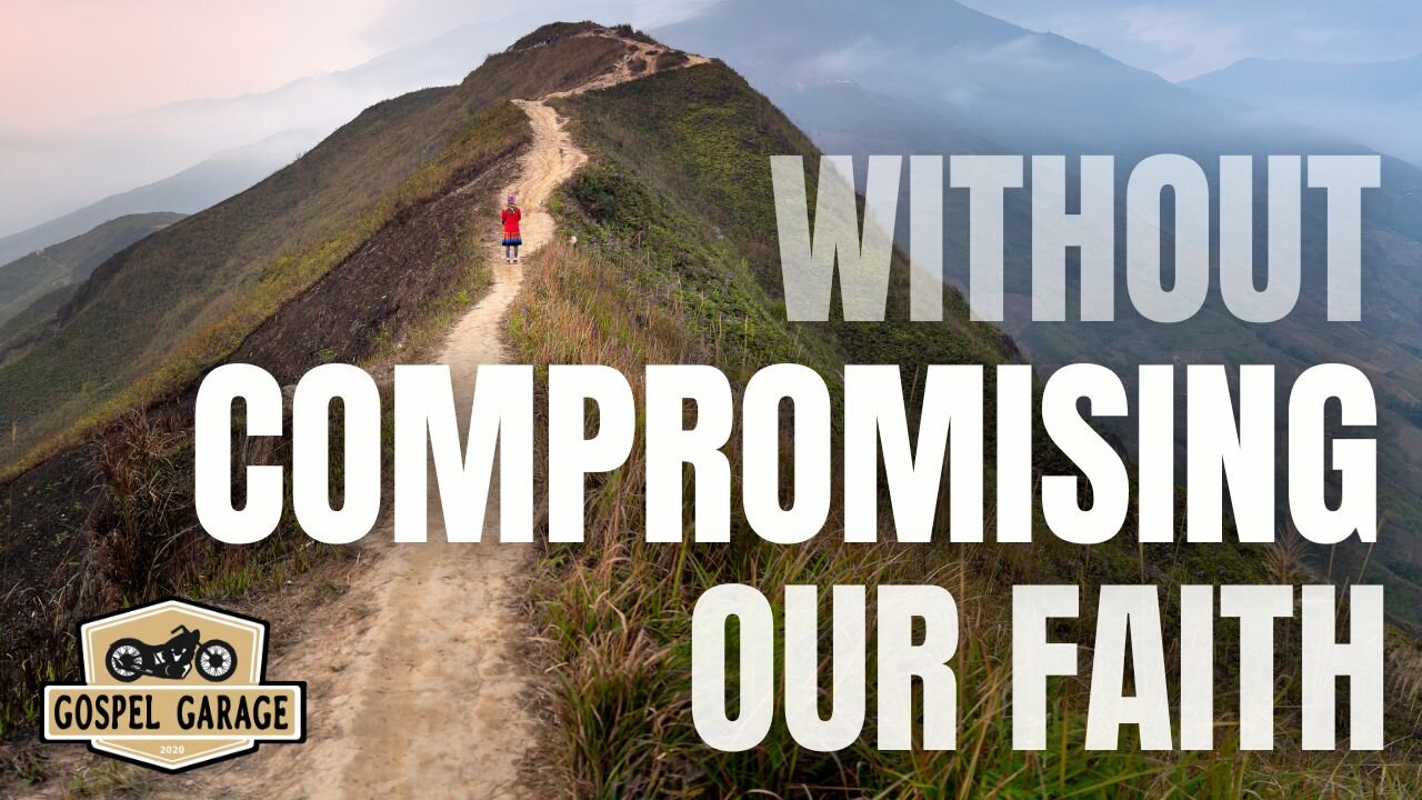 Without Compromising Our Faith