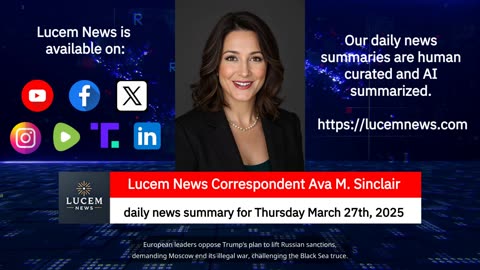 Lucem News daily summary for Thursday March 27, 2025 (landscape)